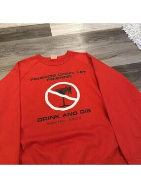 Vintage friends don’t let friends drink and die sweatshirt